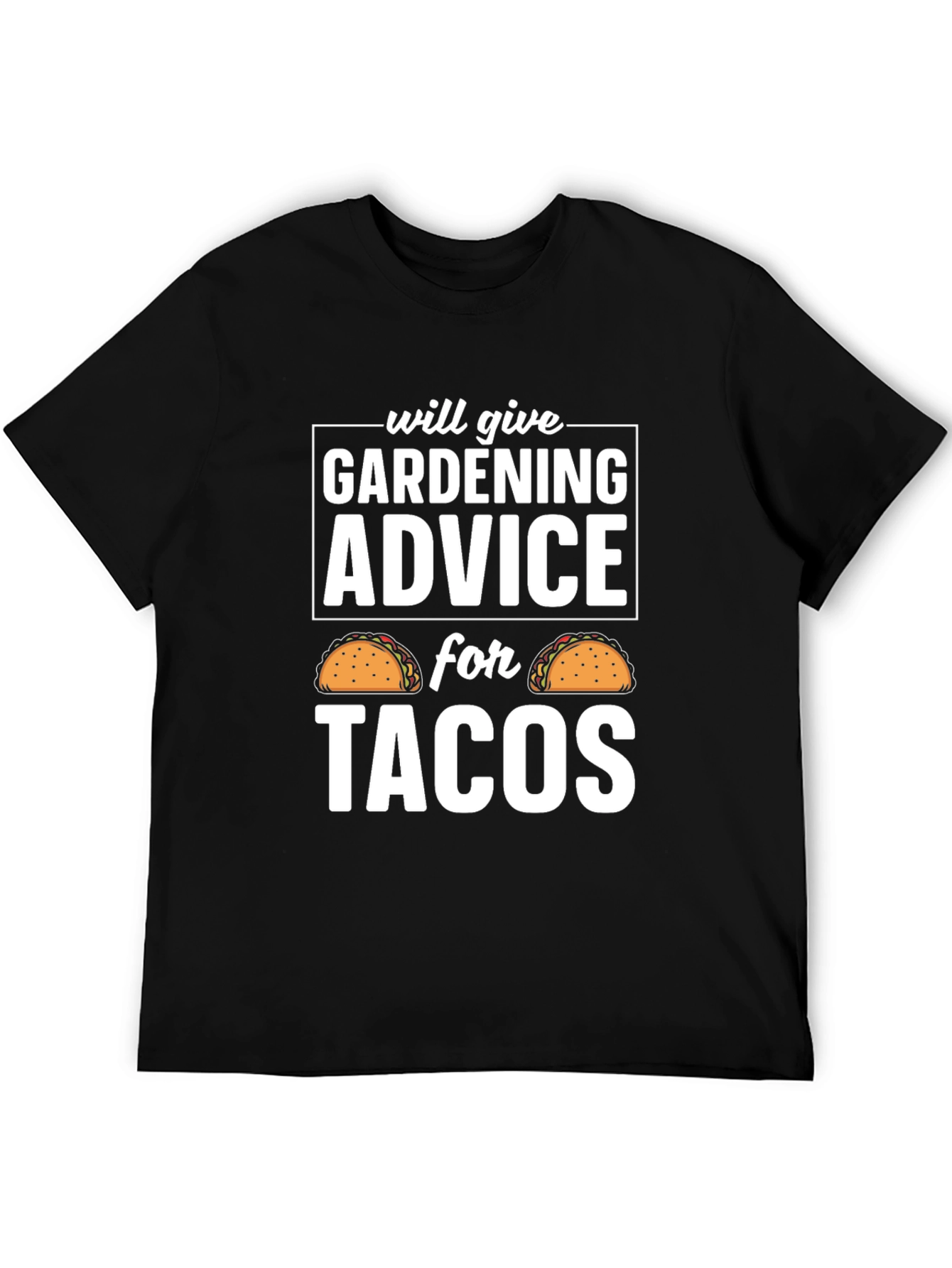 Gardening Advice for Tacos T-Shirt