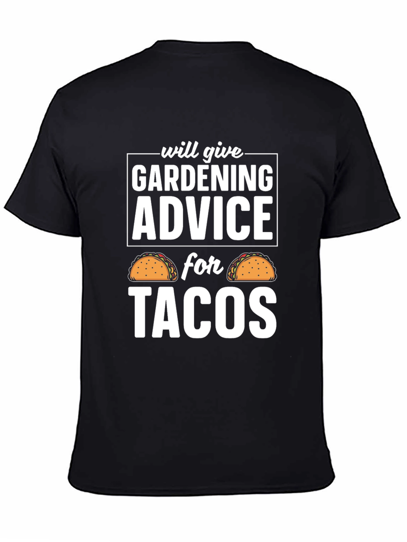 Gardening Advice for Tacos T-Shirt