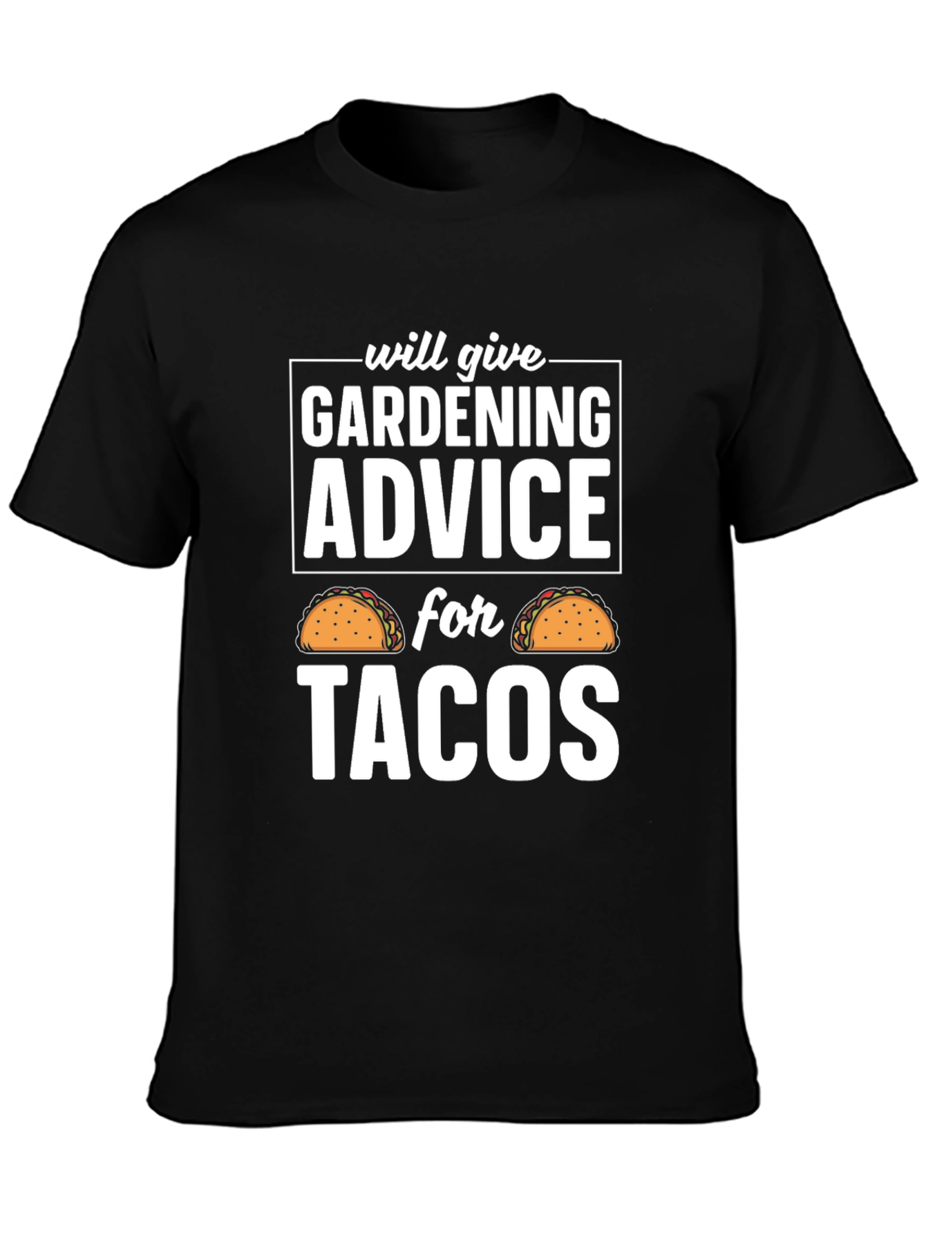 Gardening Advice for Tacos T-Shirt