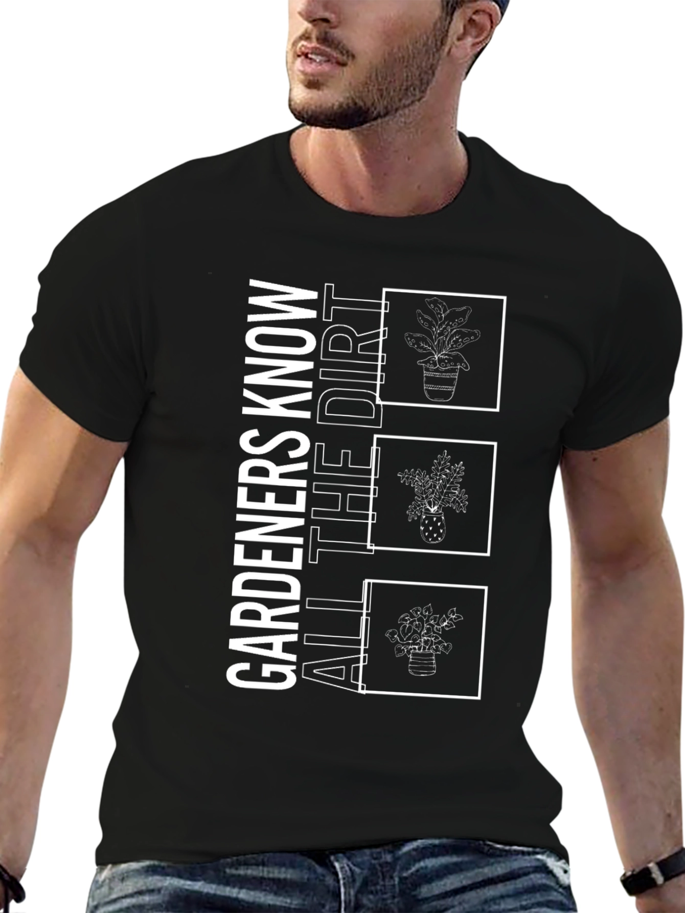 Gardeners Know All the Dirt T-Shirt