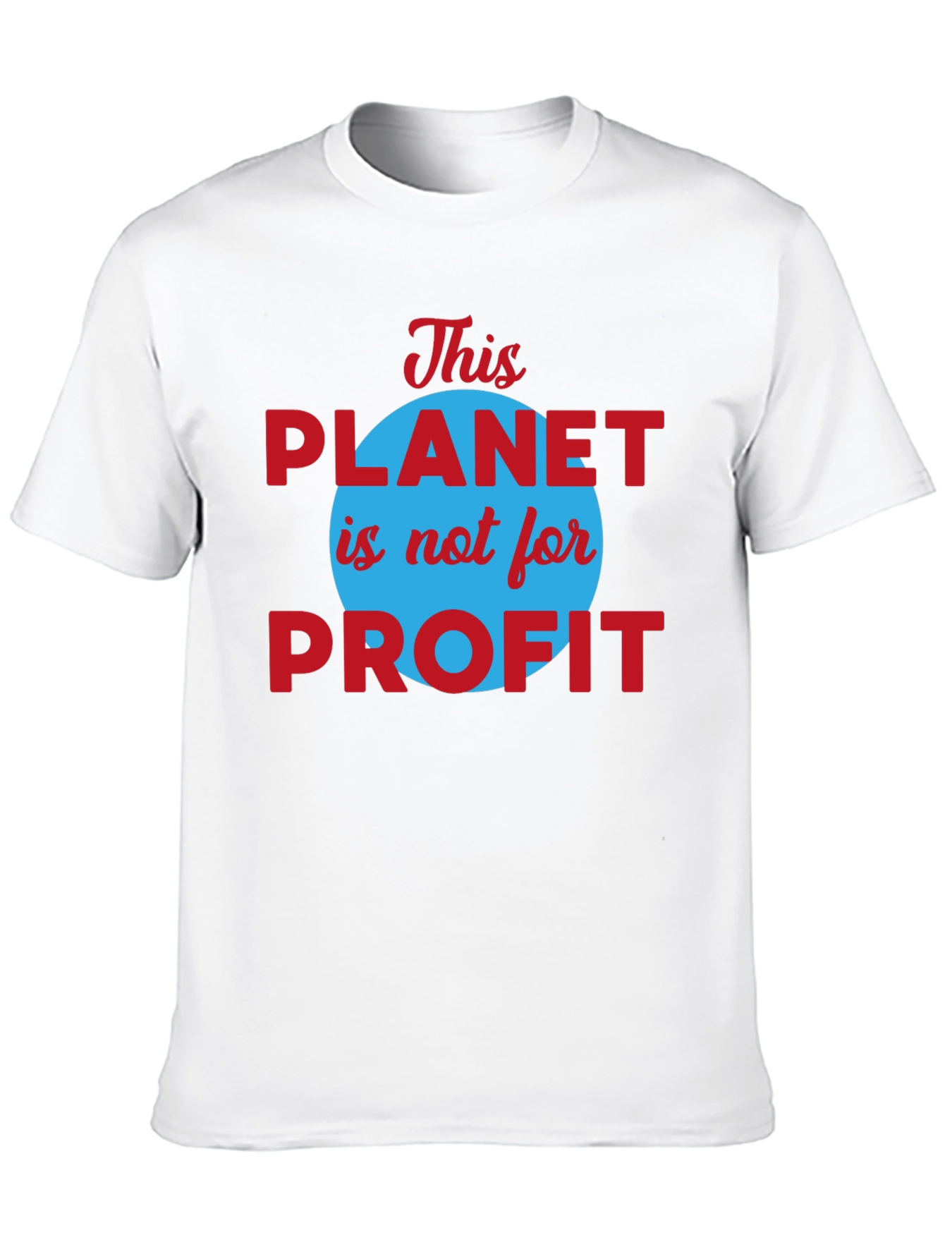This Planet is Not for Profit Graphic Tee
