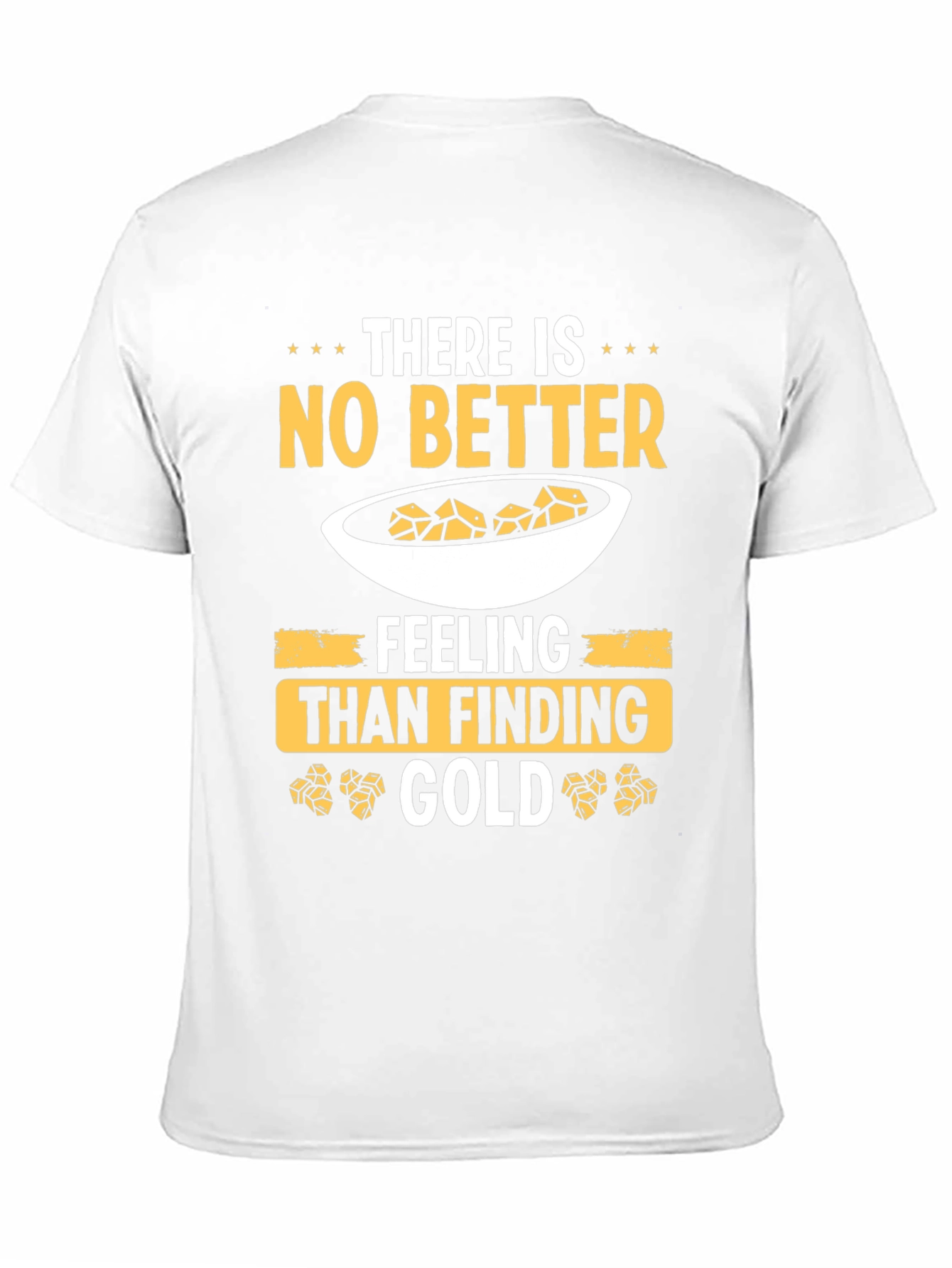 Gold Finding T-Shirt: Prospectors Delight