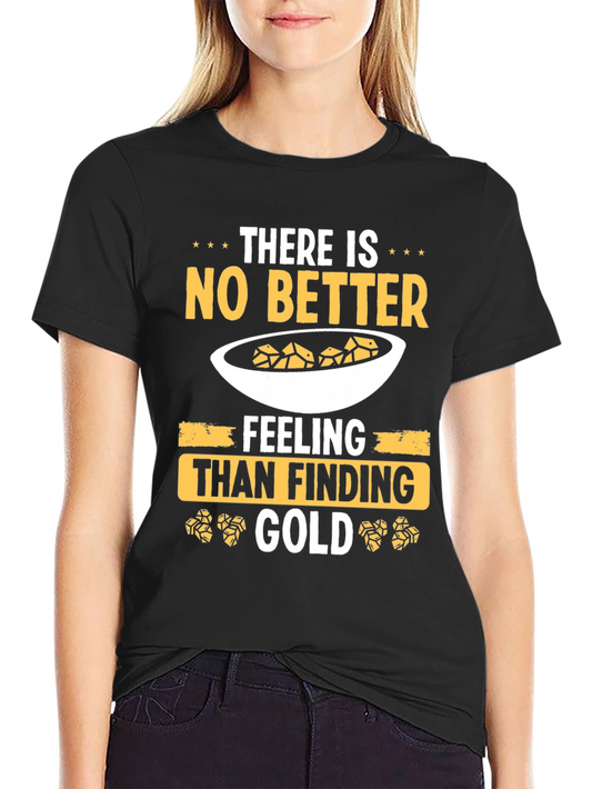 Gold Finding T-Shirt: Prospectors Delight