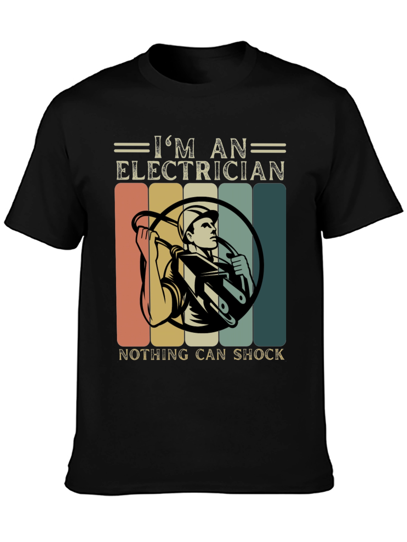 Electrician T-Shirt: Im an Electrician Nothing Can Shock!