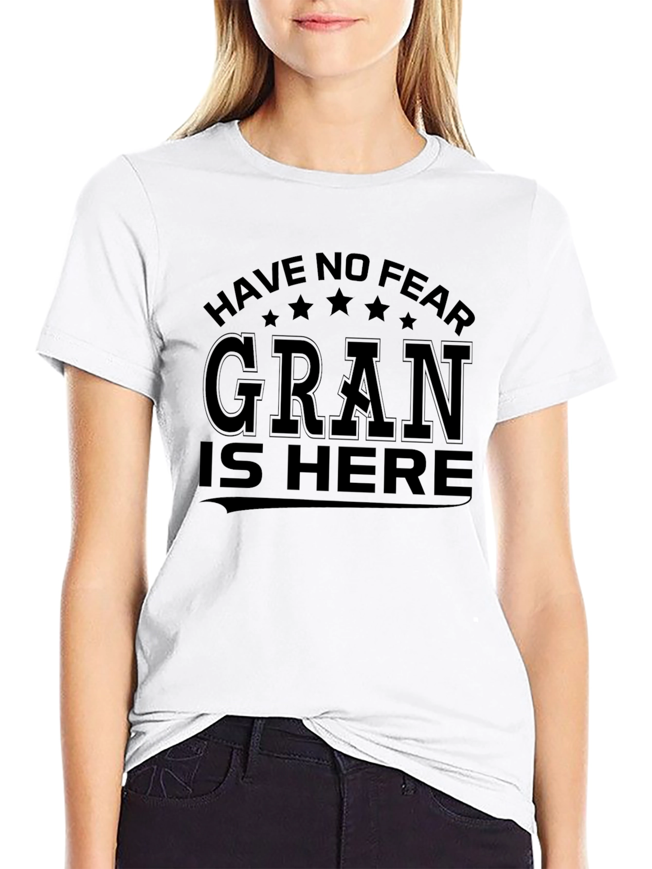 Have No Fear Gran Is Here T-Shirt