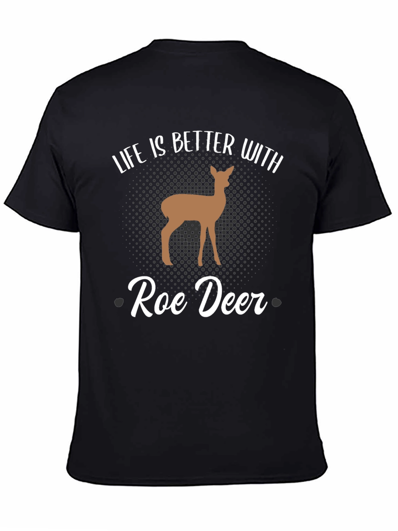 Roe Deer Graphic Tee - Life is Better With