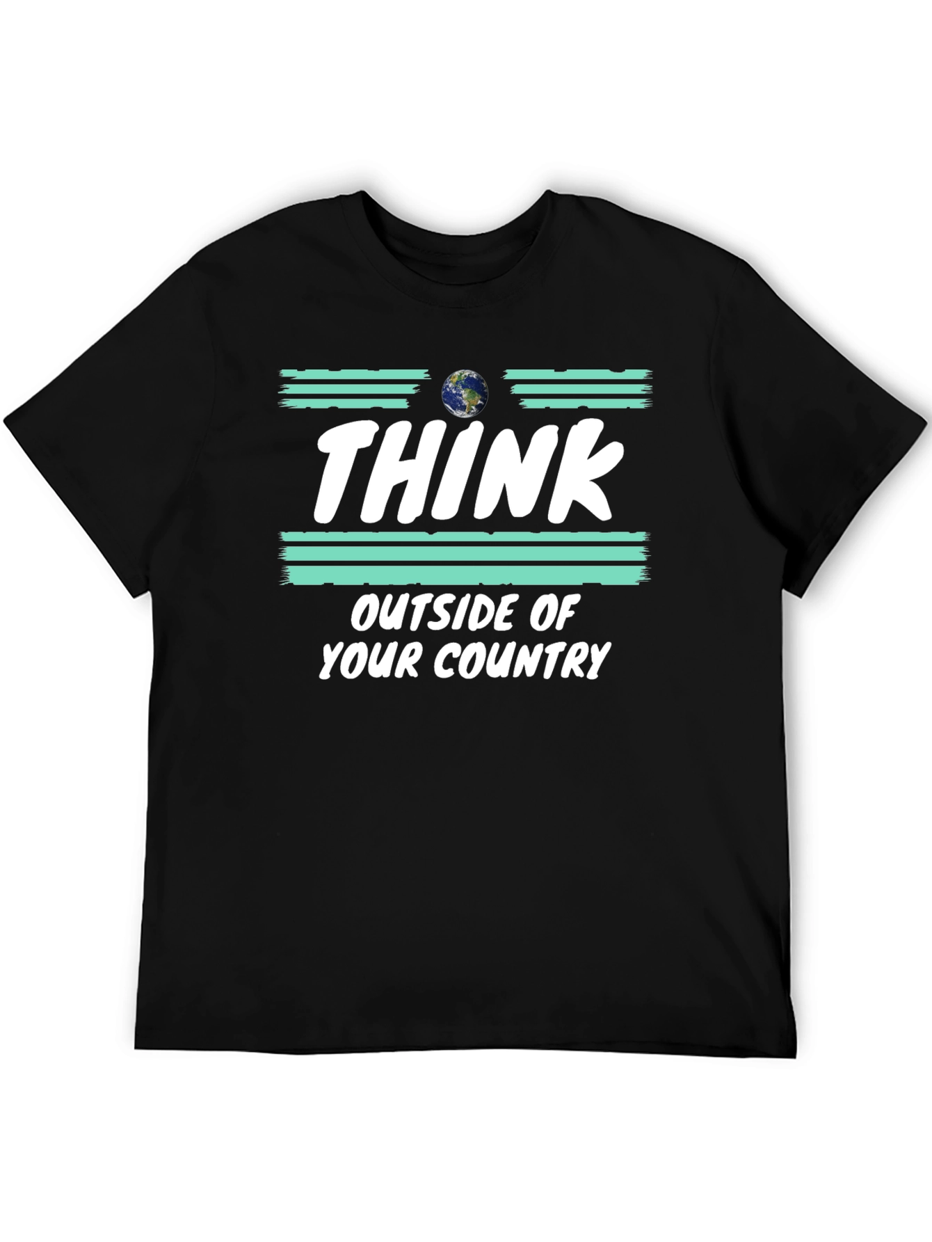 Think Outside Your Country T-Shirt Earth Graphic Tee