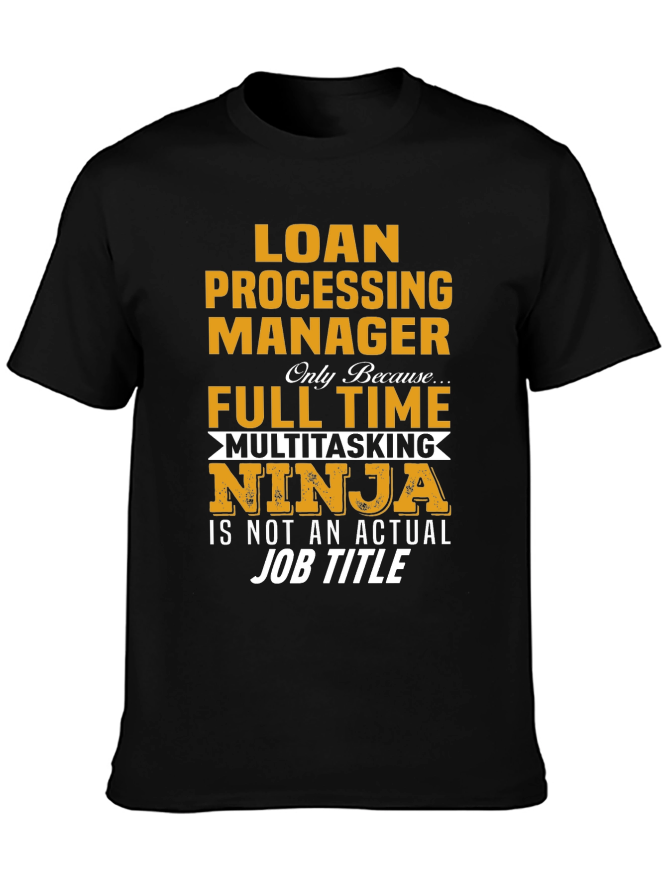Loan Processing Manager Ninja T-Shirt