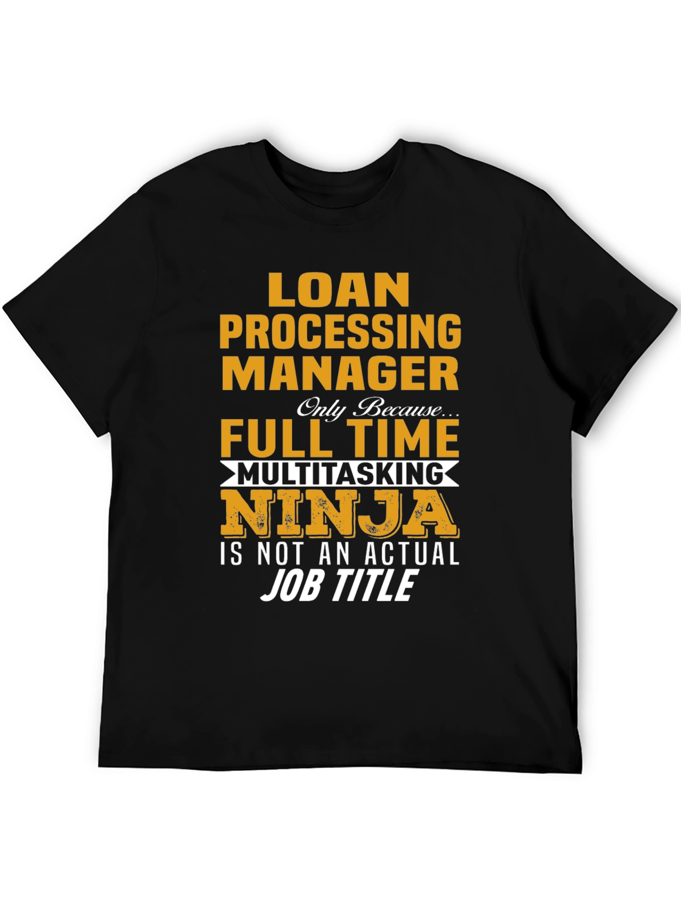 Loan Processing Manager Ninja T-Shirt