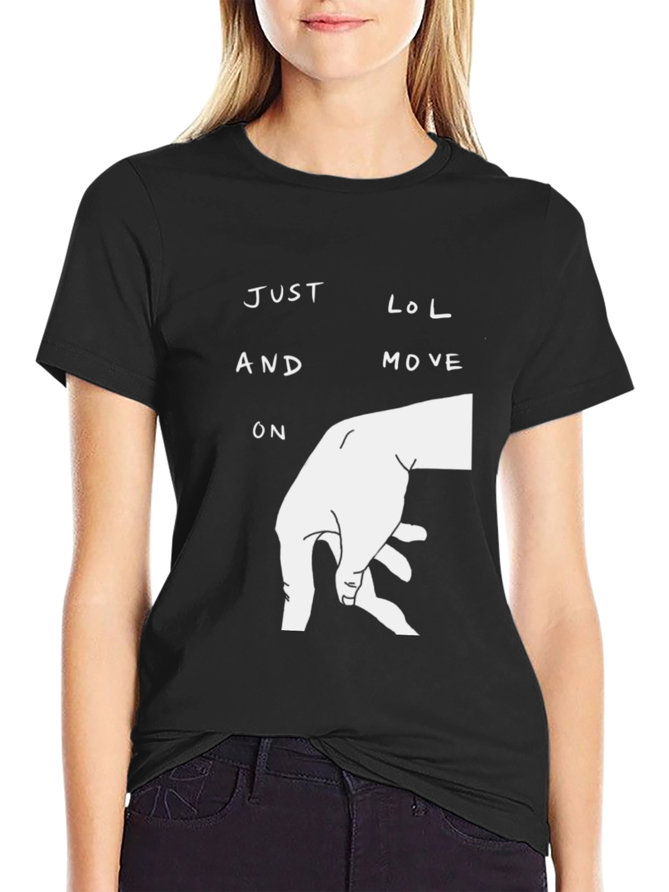 Just LOL and Move On Black Graphic T-Shirt