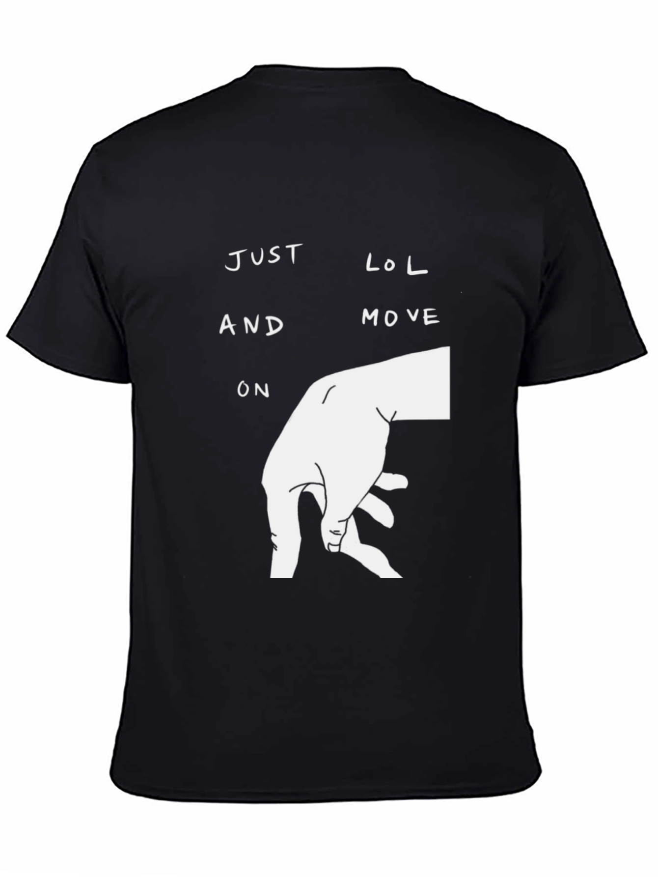 Just LOL and Move On Black Graphic T-Shirt