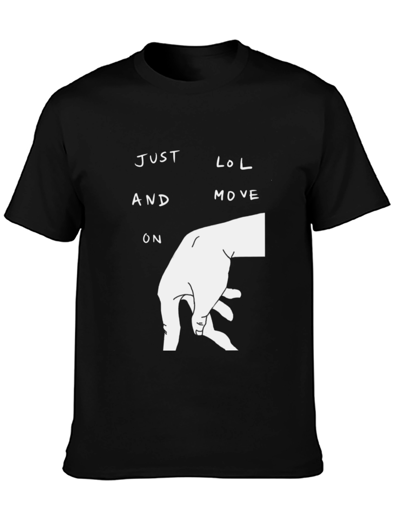 Just LOL and Move On Black Graphic T-Shirt