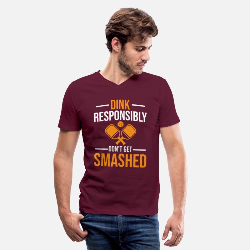 Pickleball Saying - Dink Responsibly Don't Get Sma