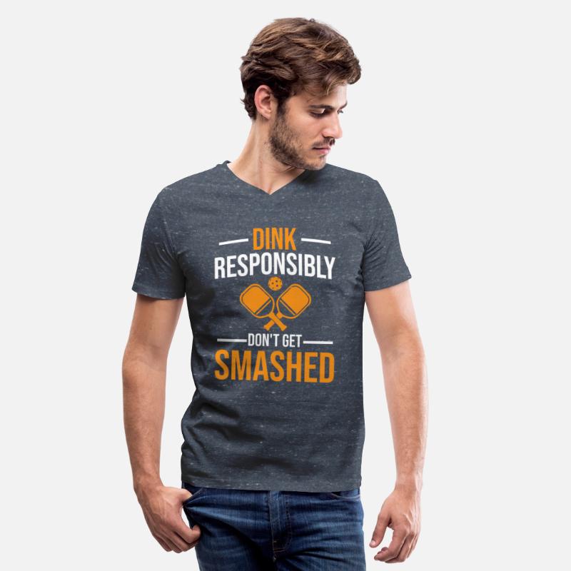 Pickleball Saying - Dink Responsibly Don't Get Sma
