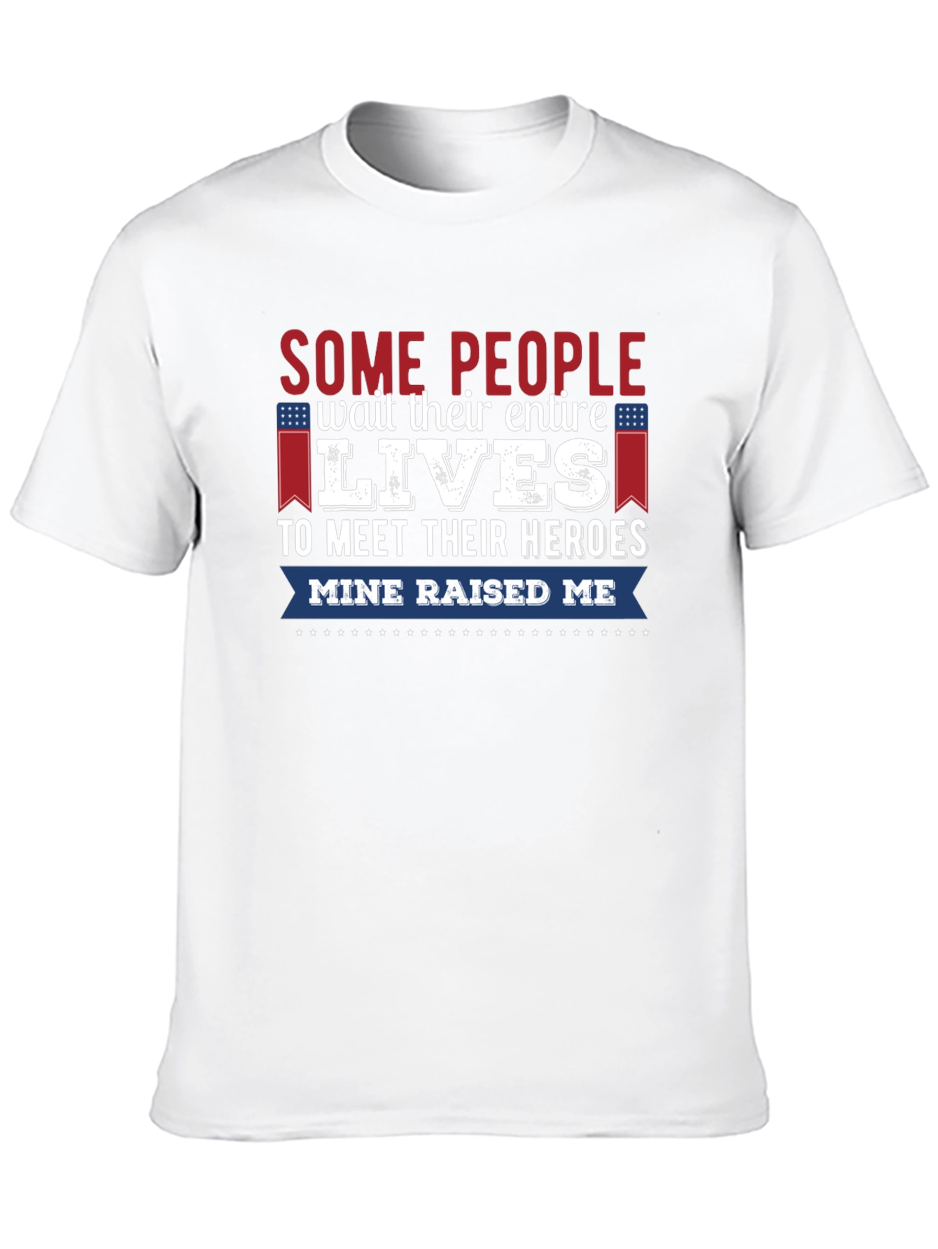 My Hero Raised Me Graphic Tee