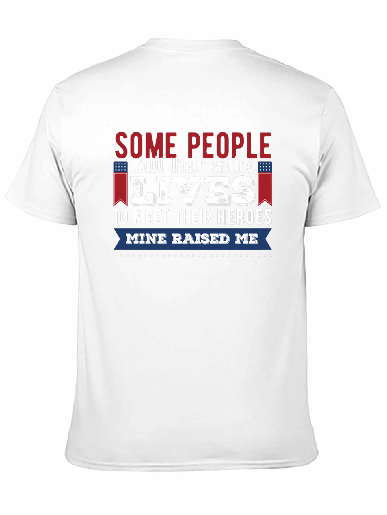 My Hero Raised Me Graphic Tee