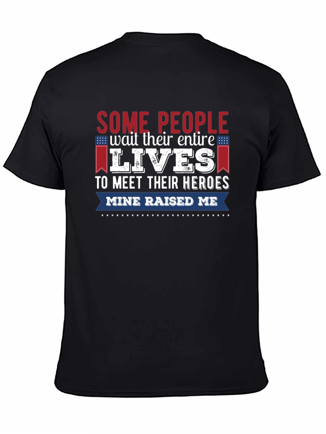 My Hero Raised Me Graphic Tee