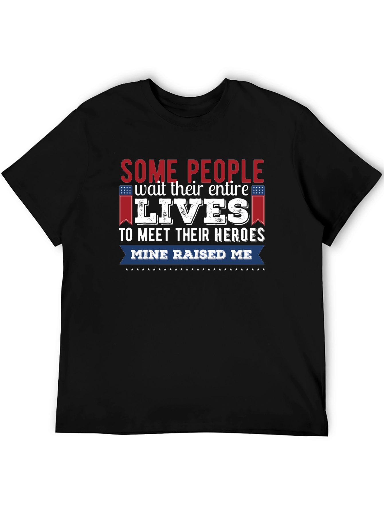 My Hero Raised Me Graphic Tee