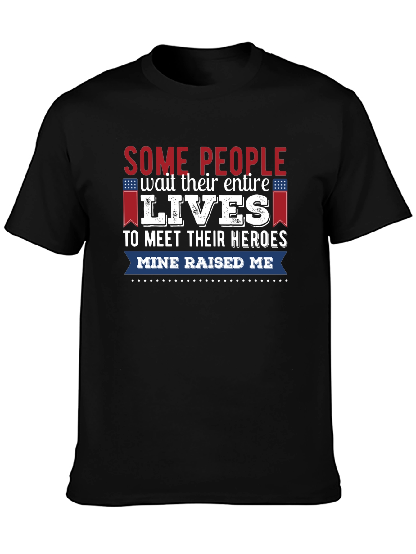My Hero Raised Me Graphic Tee