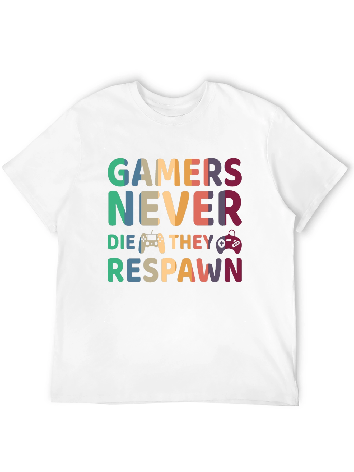 Gamers Never Die T-Shirt