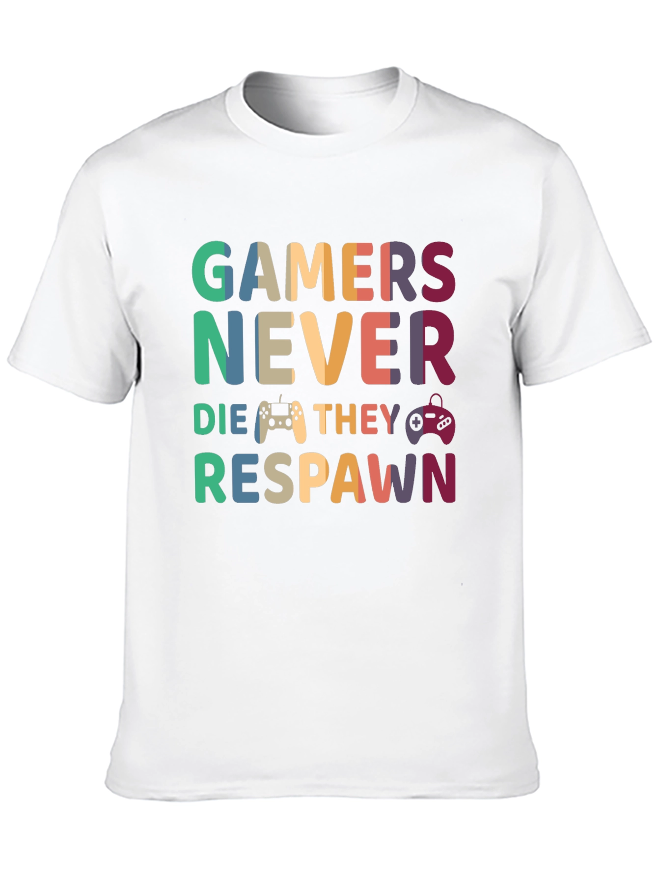Gamers Never Die T-Shirt