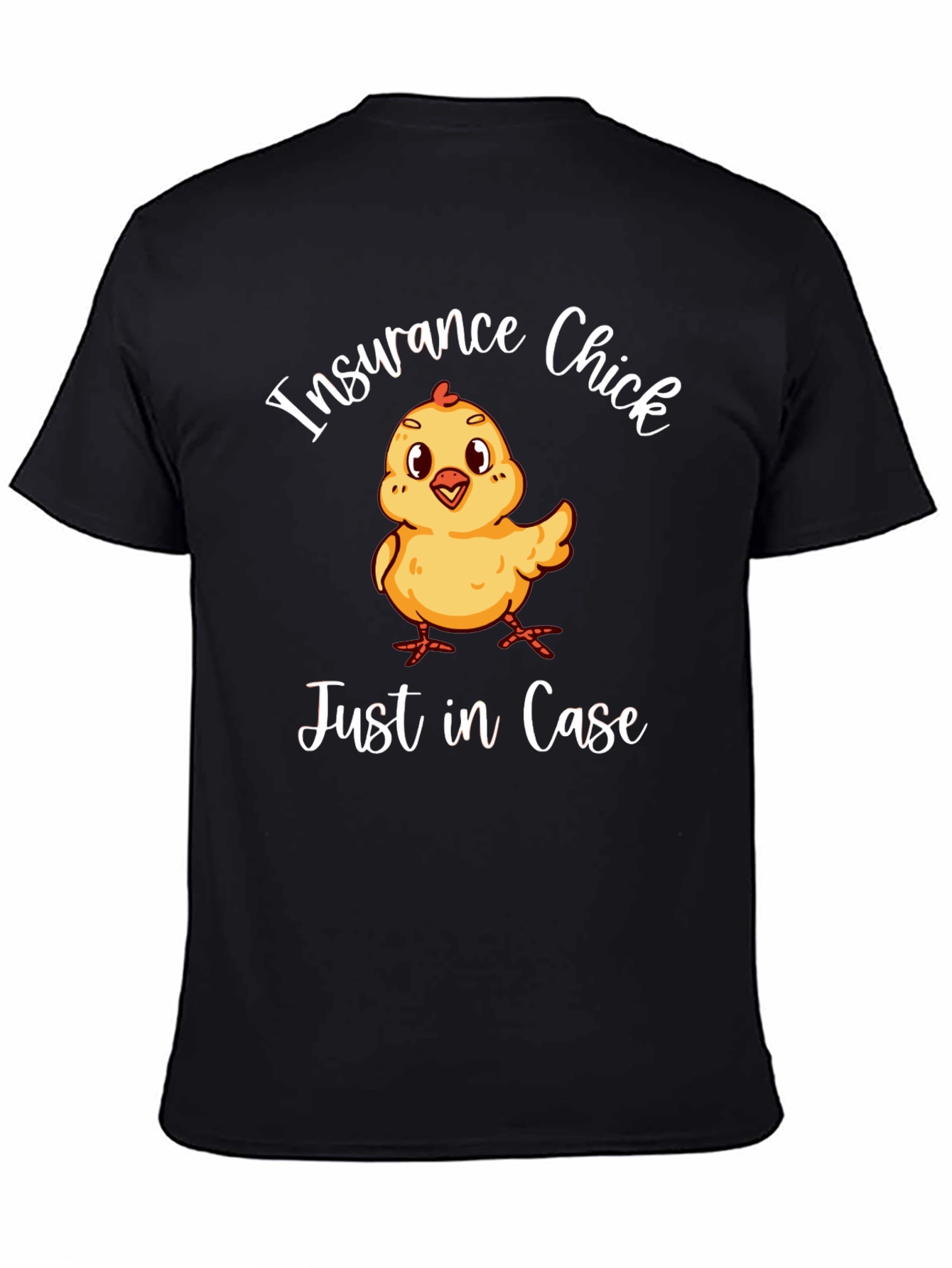 Insurance Chick T-Shirt - Just in Case!