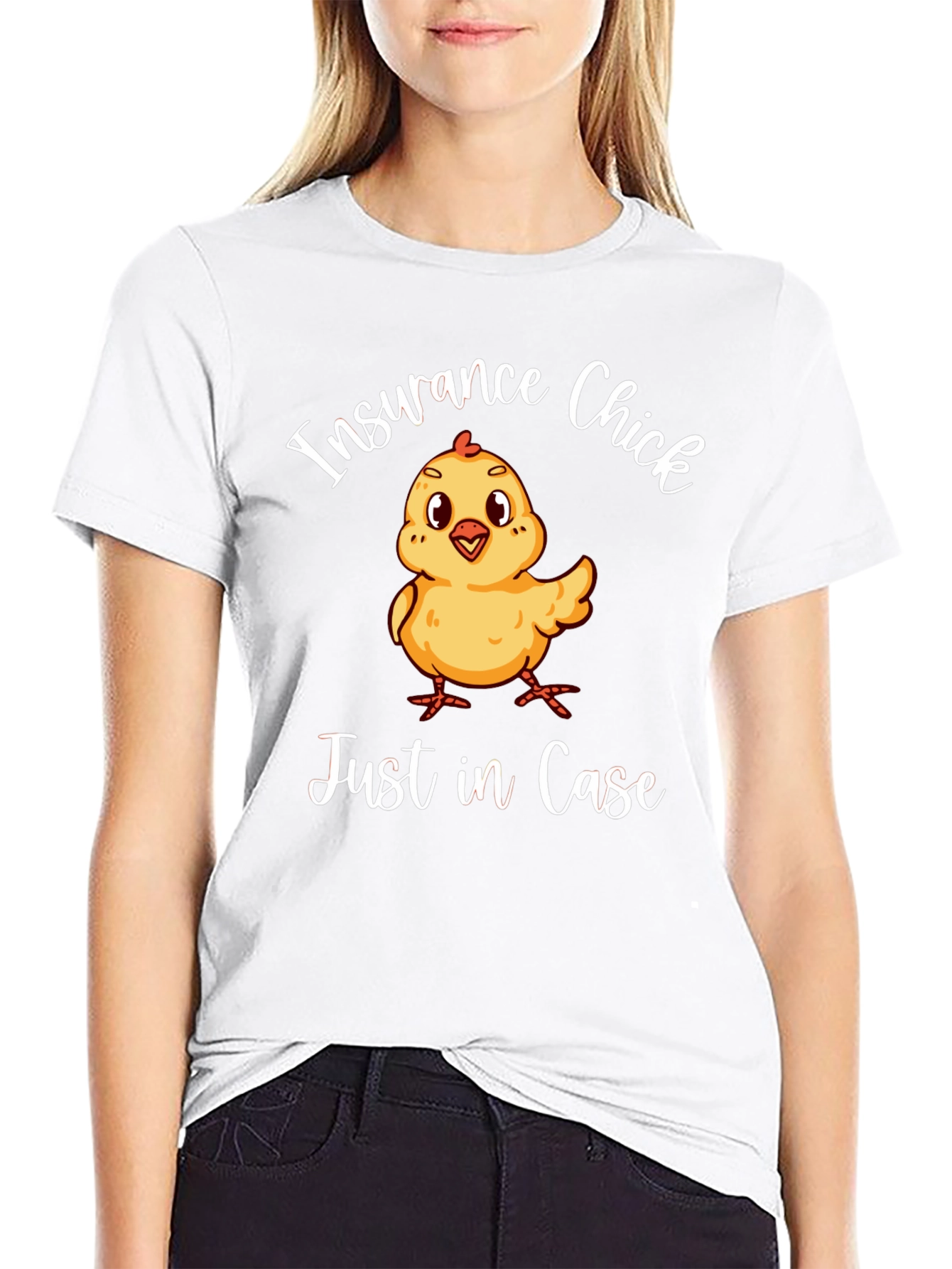 Insurance Chick T-Shirt - Just in Case!