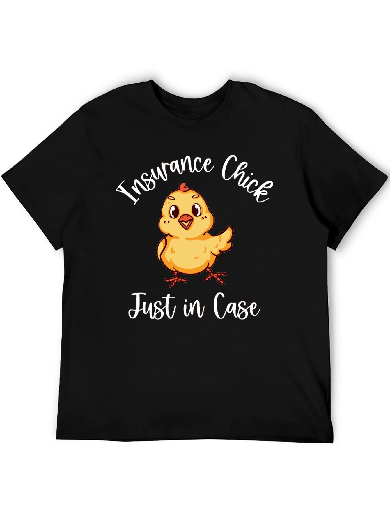 Insurance Chick T-Shirt - Just in Case!