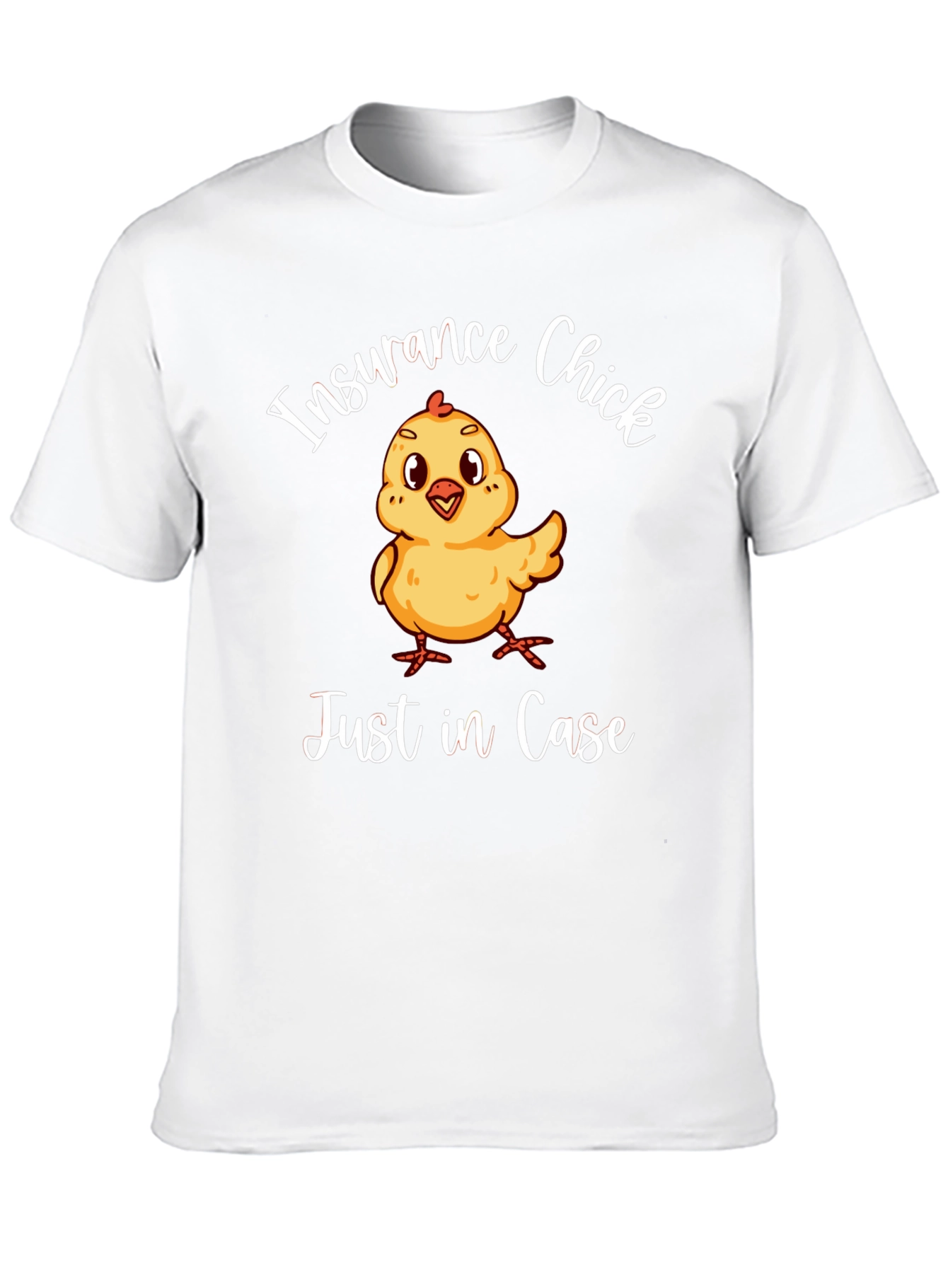 Insurance Chick T-Shirt - Just in Case!