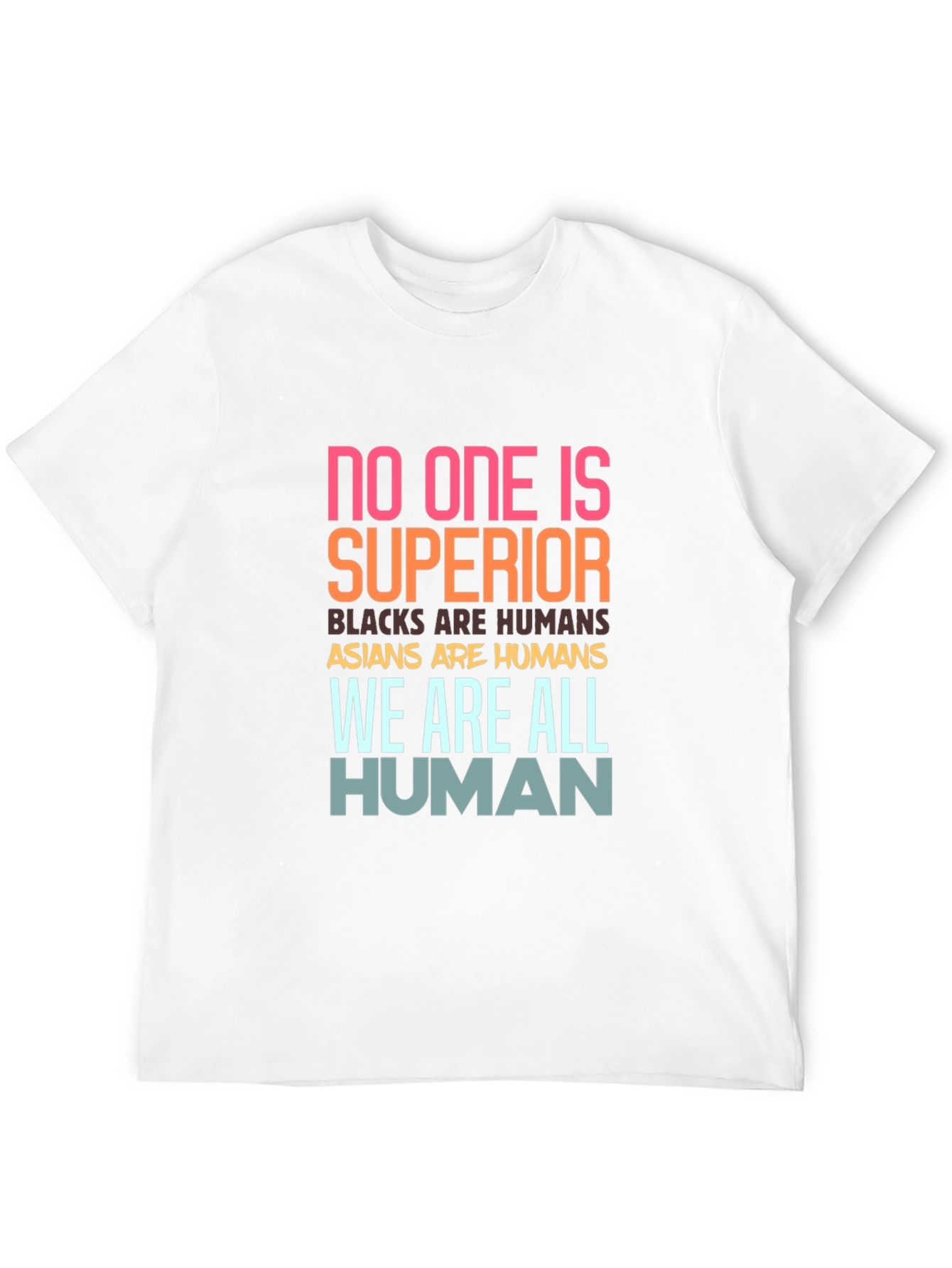 Equality T-Shirt: No One Is Superior