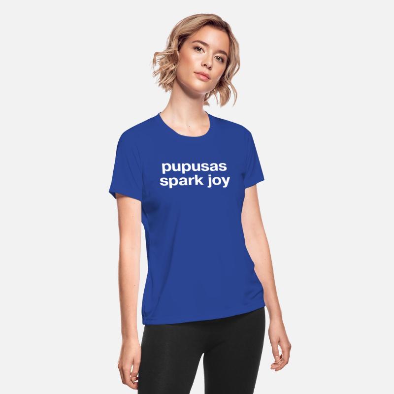 Pupusas Spark Joy In Plain White Letters
