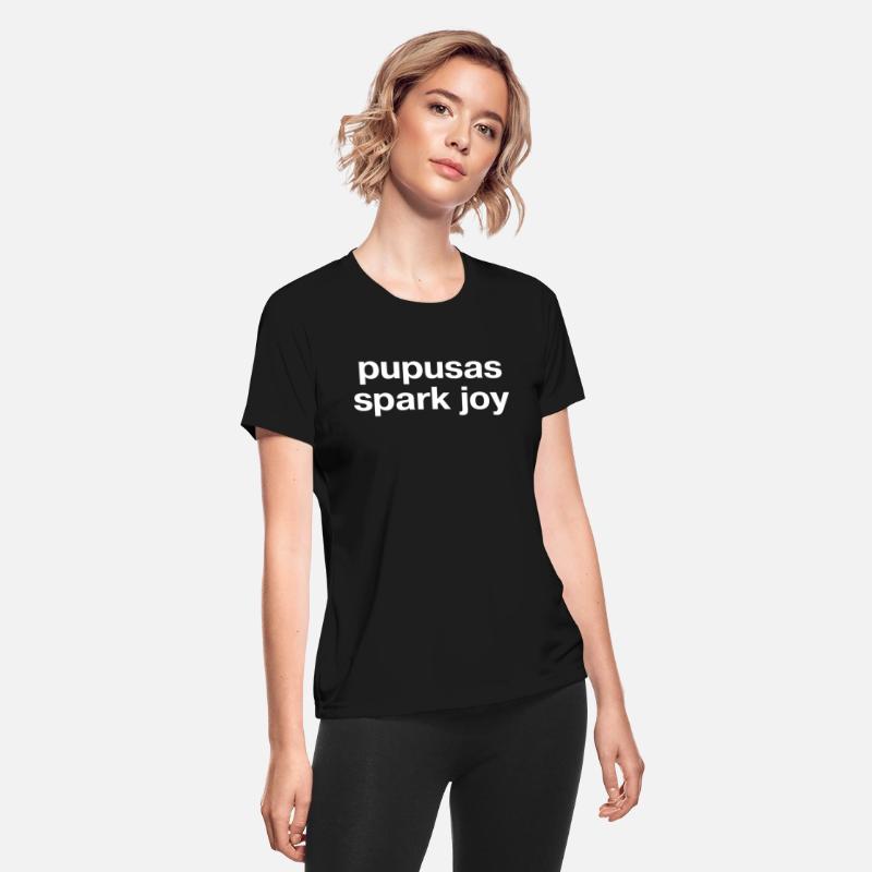 Pupusas Spark Joy In Plain White Letters