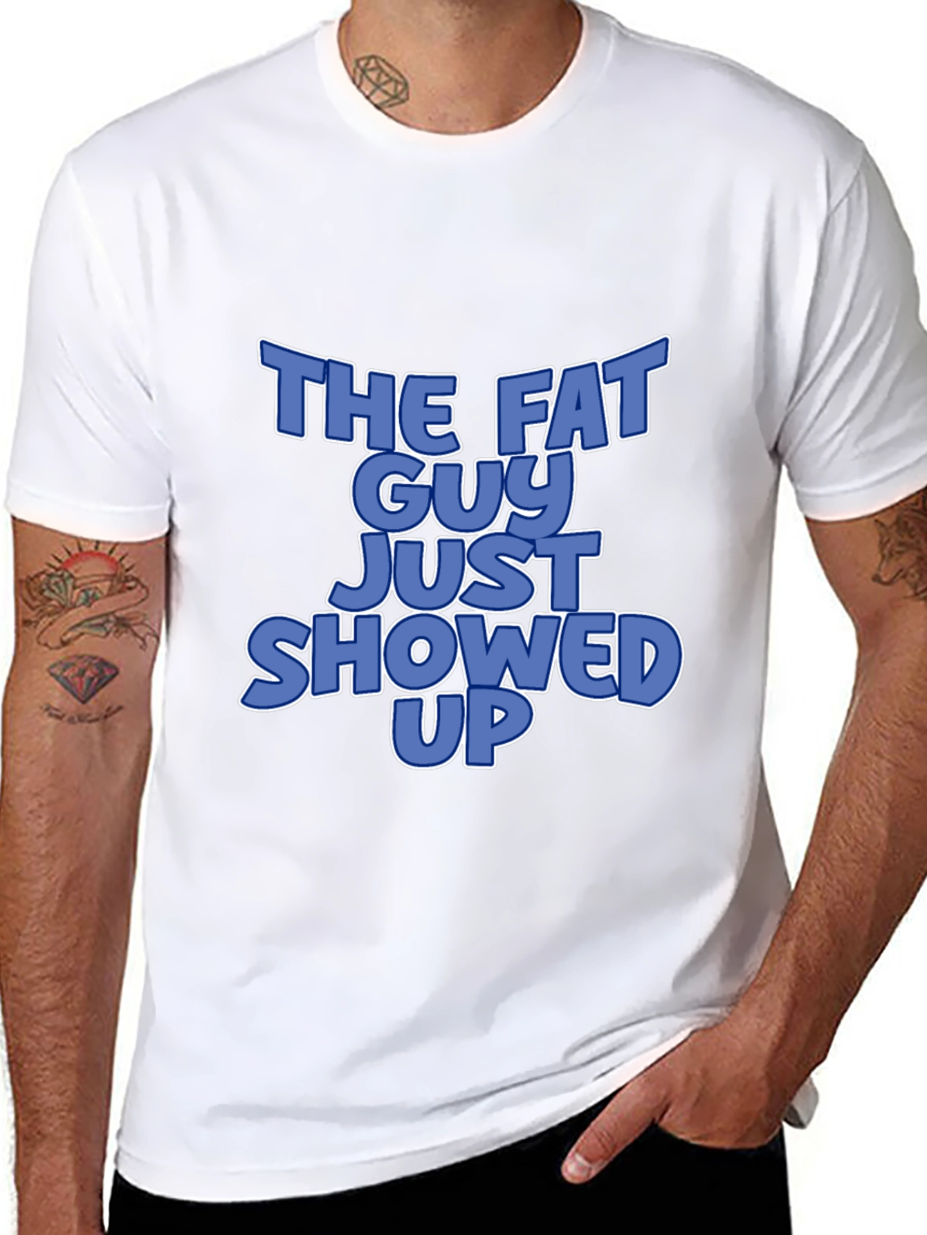 The Fat Guy Just Showed Up Graphic T-Shirt