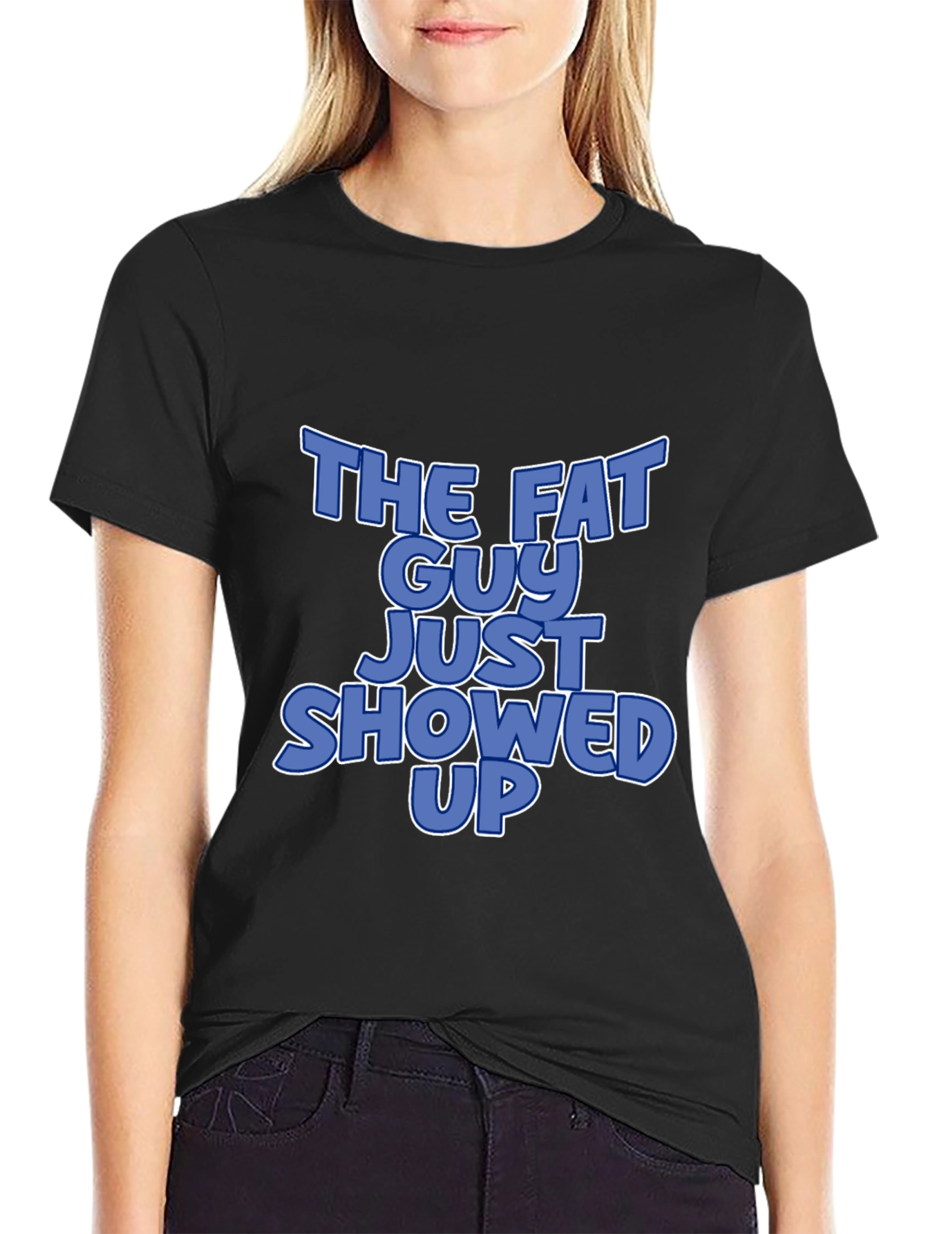The Fat Guy Just Showed Up Graphic T-Shirt