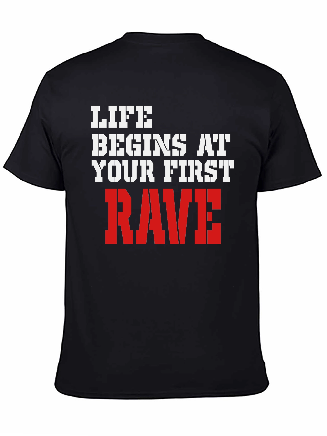 Life Begins at Your First Rave T-Shirt