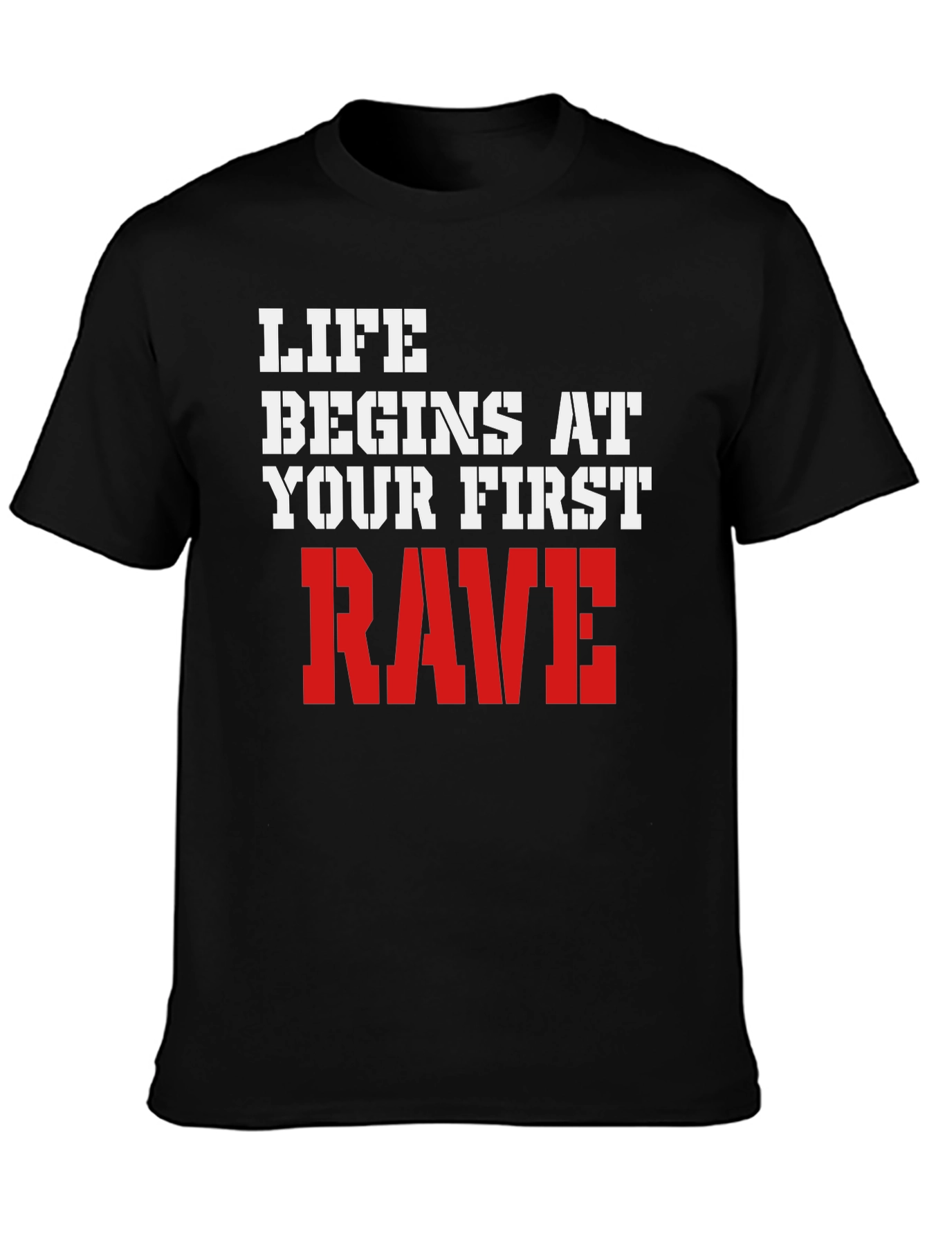 Life Begins at Your First Rave T-Shirt