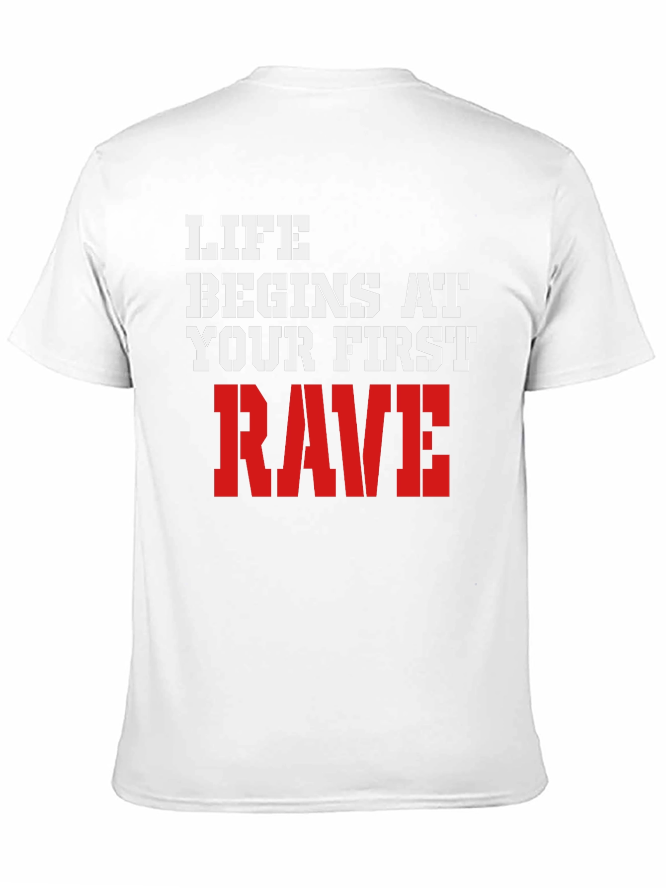 Life Begins at Your First Rave T-Shirt