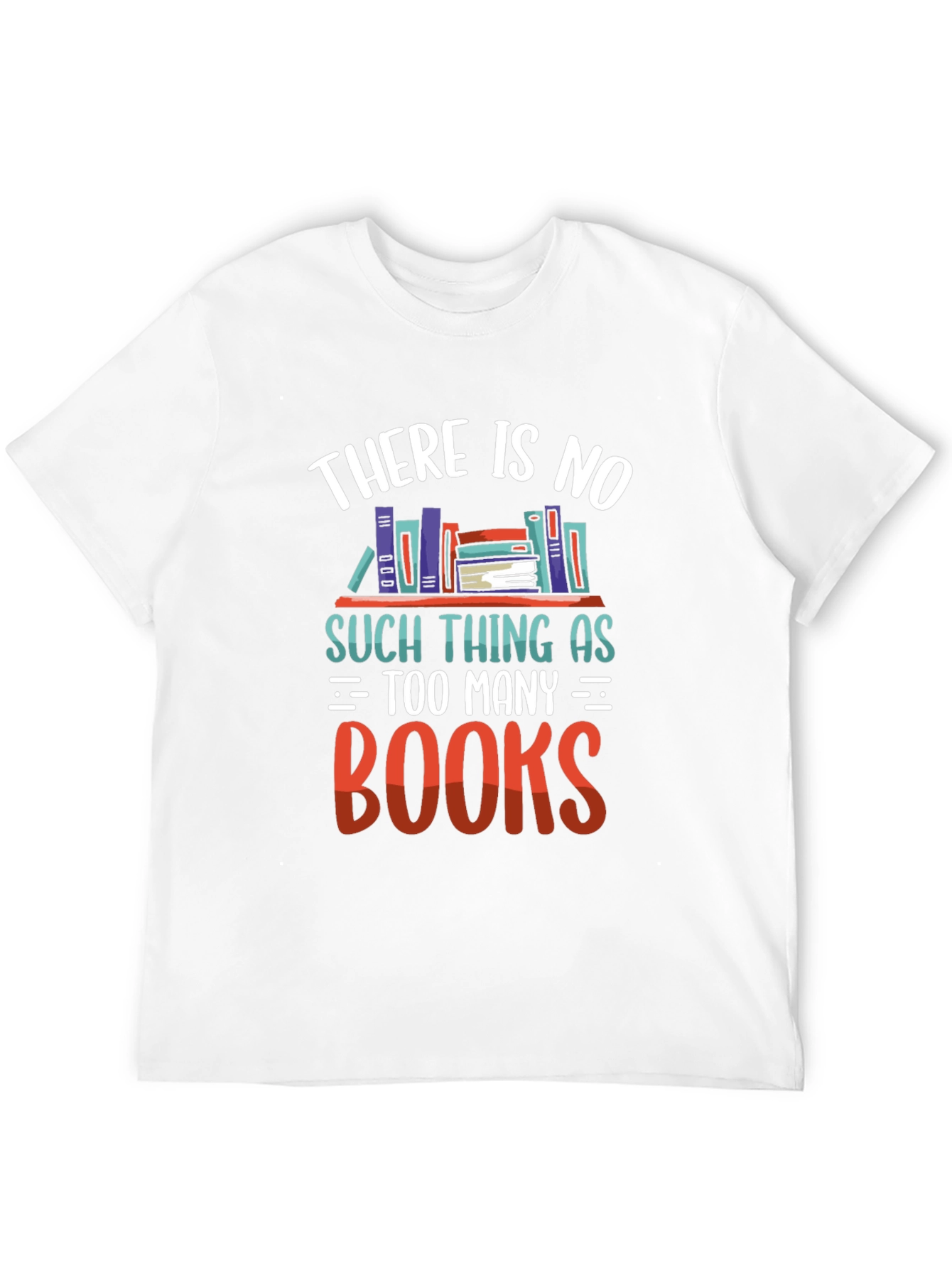 Book Lover T-Shirt - Too Many Books
