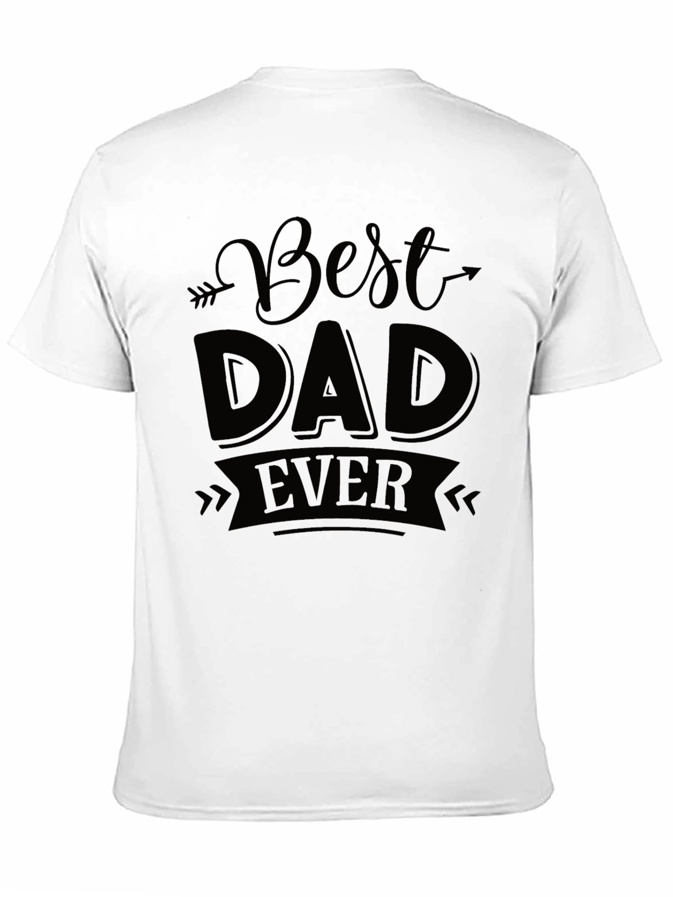 Best Dad Ever T-Shirt - Perfect Fathers Day Gift