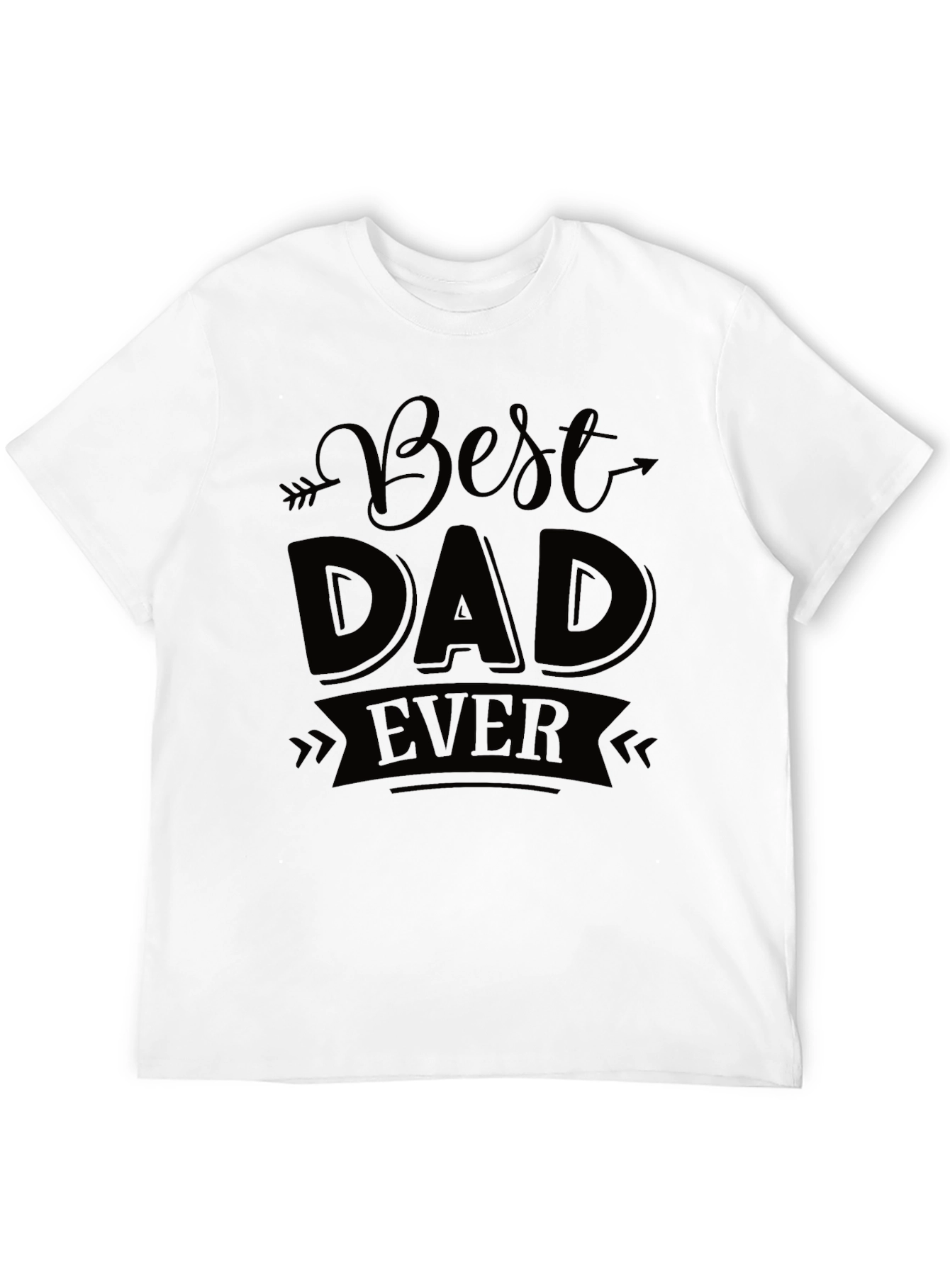 Best Dad Ever T-Shirt - Perfect Fathers Day Gift