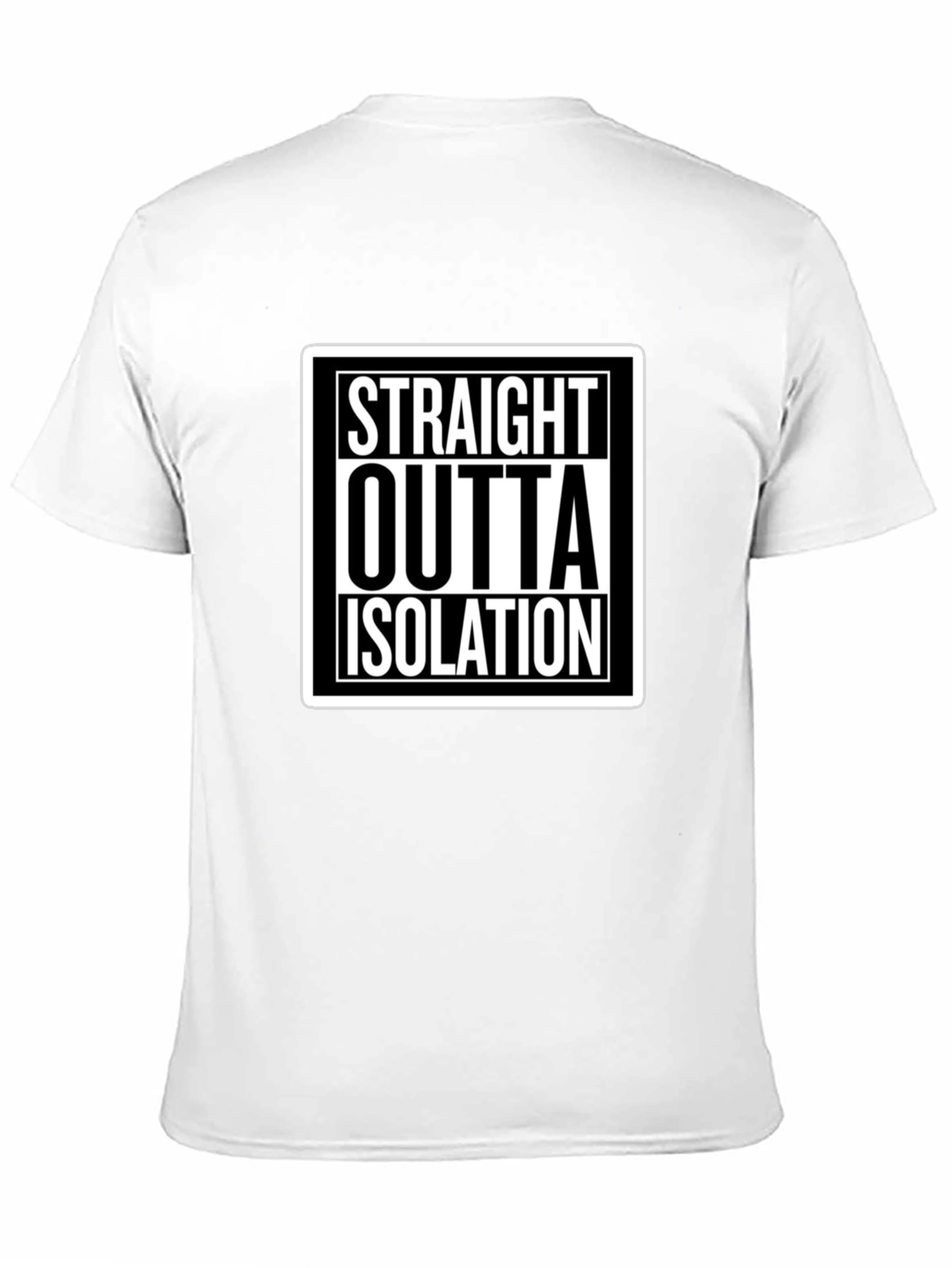 Straight Outta Isolation Graphic T-Shirt