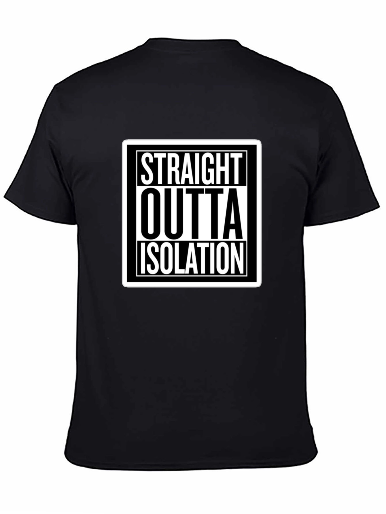 Straight Outta Isolation Graphic T-Shirt