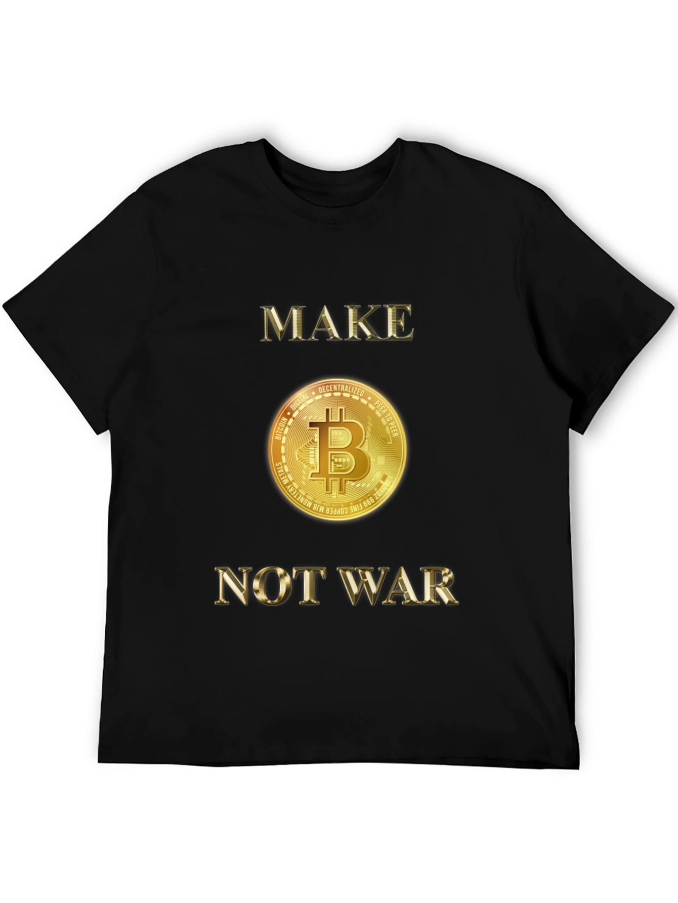 Make Bitcoin Not War Graphic T-Shirt