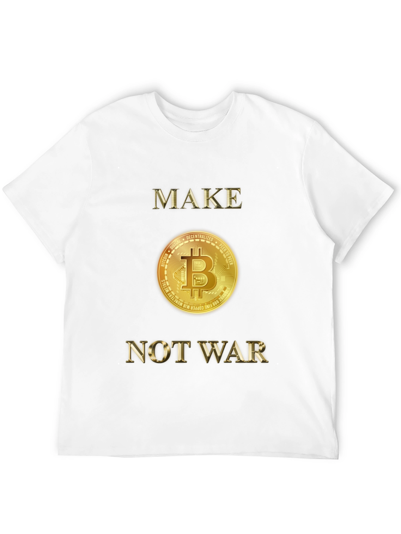 Make Bitcoin Not War Graphic T-Shirt