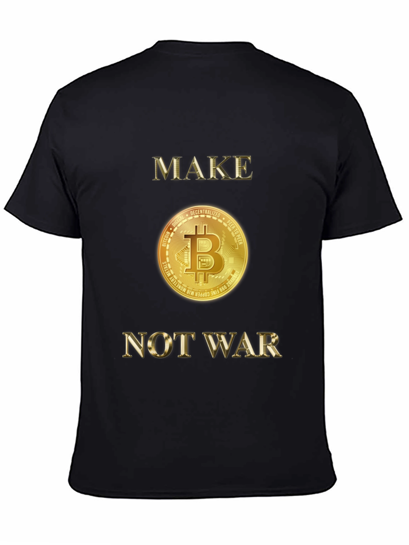 Make Bitcoin Not War Graphic T-Shirt