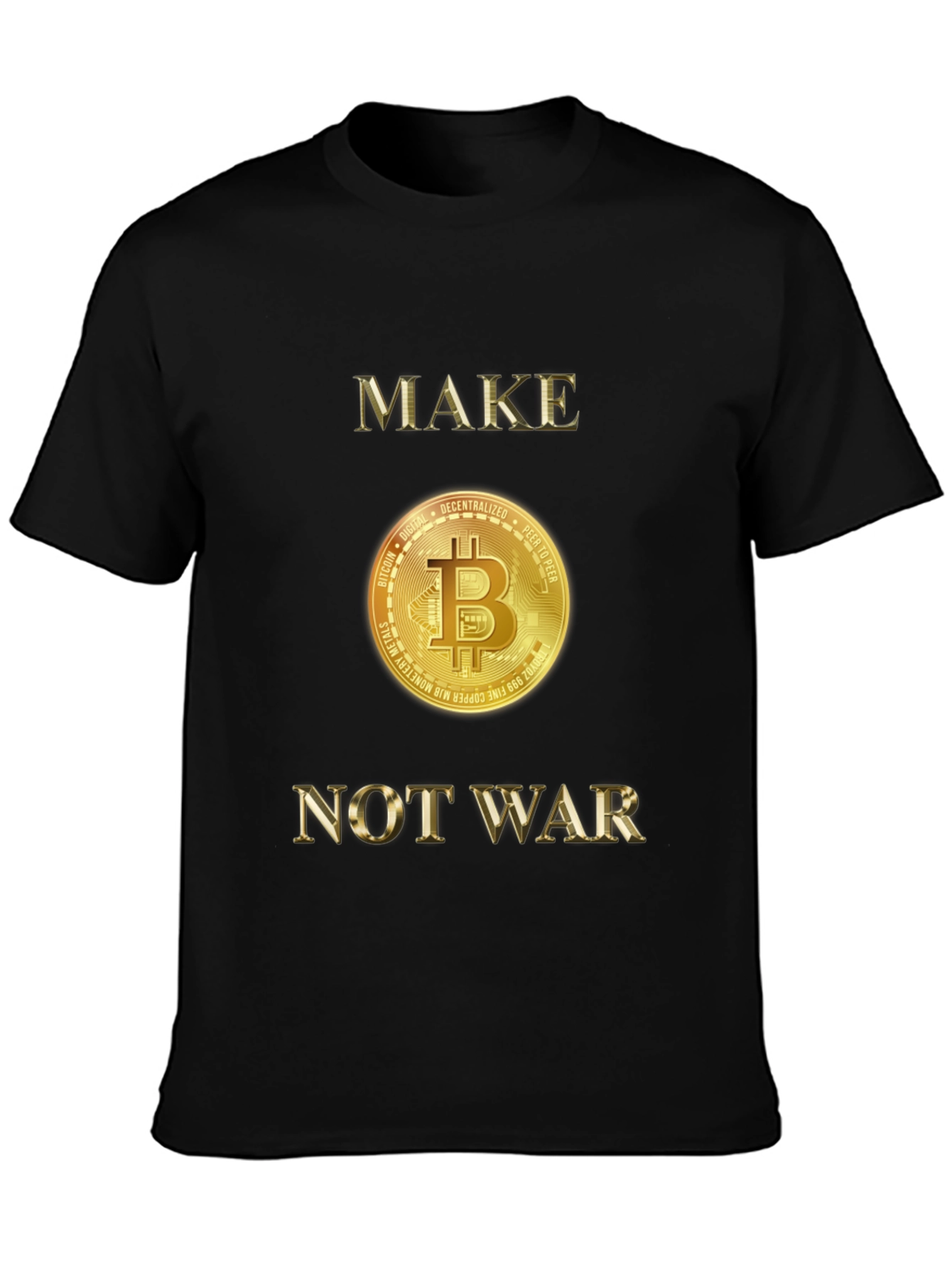 Make Bitcoin Not War Graphic T-Shirt