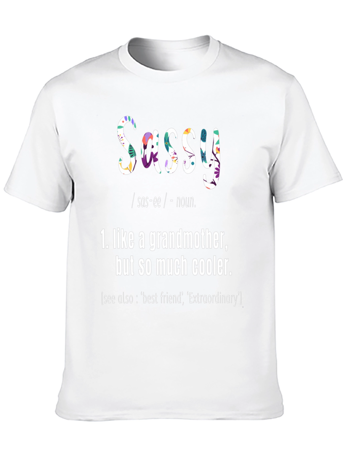 Sassy Grandmother Graphic T-Shirt - Cool Grandma Tee