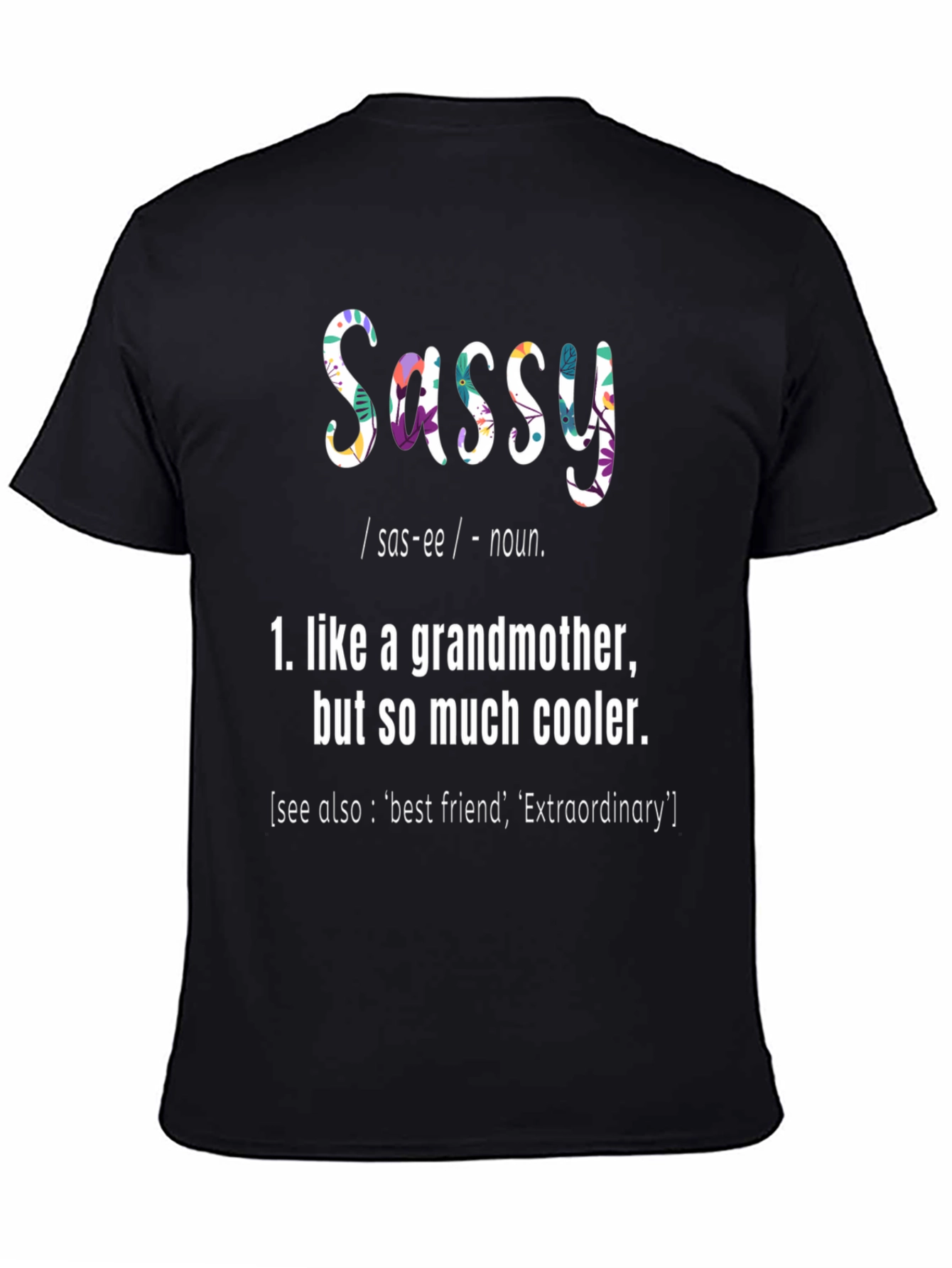 Sassy Grandmother Graphic T-Shirt - Cool Grandma Tee