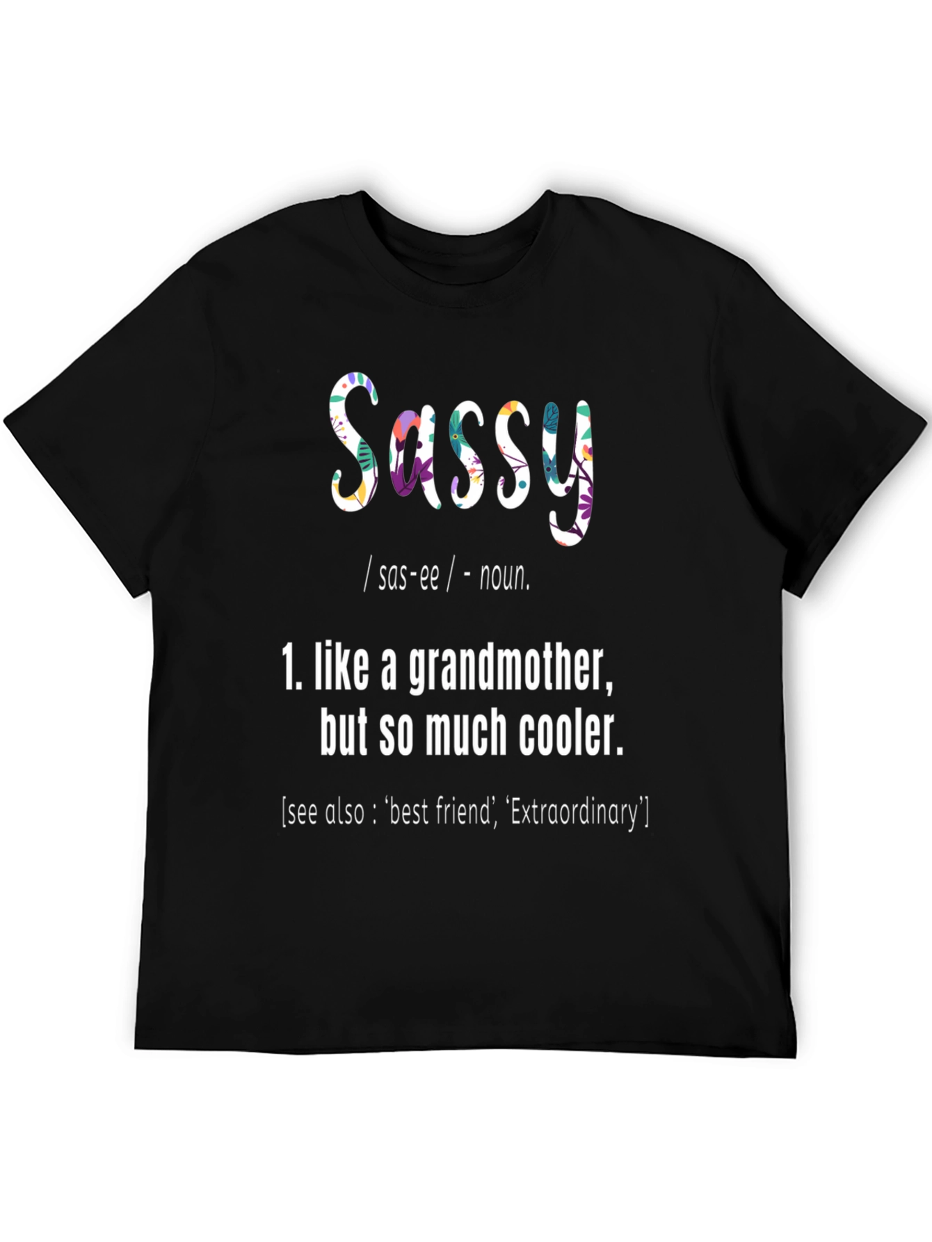 Sassy Grandmother Graphic T-Shirt - Cool Grandma Tee