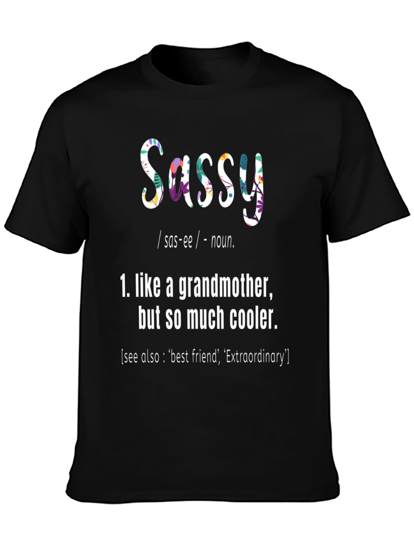 Sassy Grandmother Graphic T-Shirt - Cool Grandma Tee